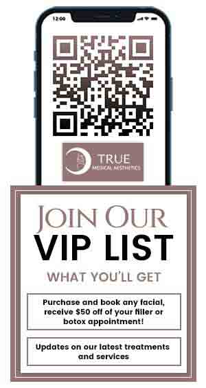 Join True Medical Aesthetics VIP List