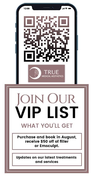 Join True Medical Aesthetics VIP List